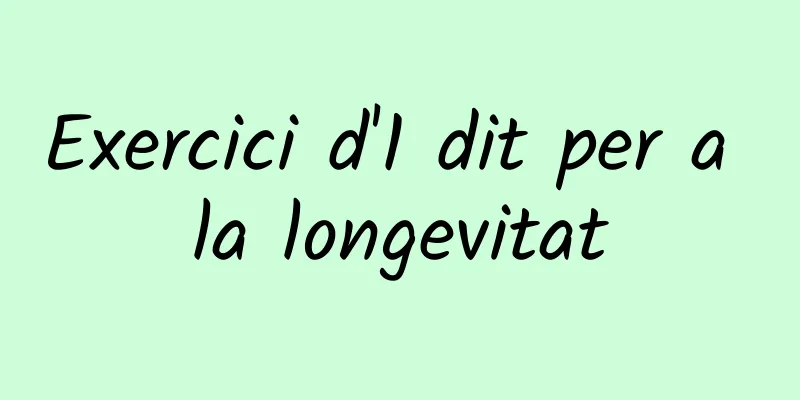 Exercici d'1 dit per a la longevitat