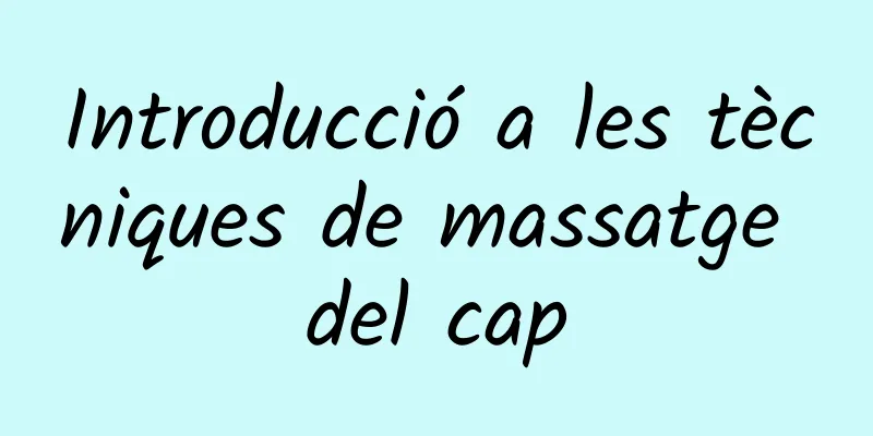 Introducció a les tècniques de massatge del cap