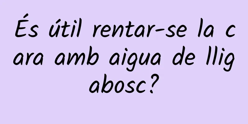 És útil rentar-se la cara amb aigua de lligabosc?