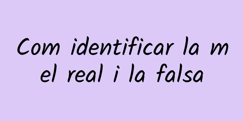 Com identificar la mel real i la falsa