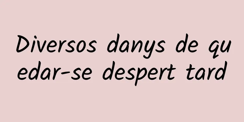 Diversos danys de quedar-se despert tard