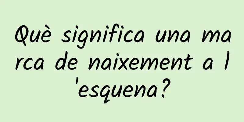 Què significa una marca de naixement a l'esquena?