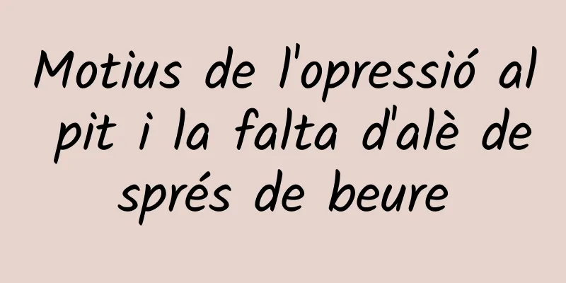 Motius de l'opressió al pit i la falta d'alè després de beure