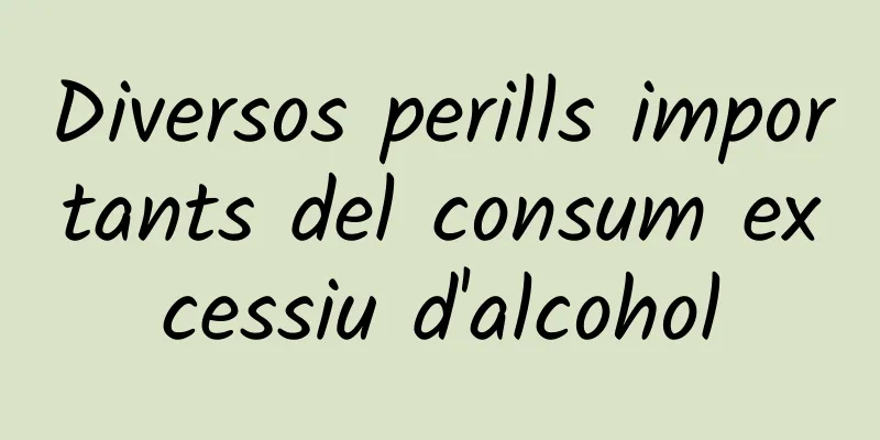 Diversos perills importants del consum excessiu d'alcohol