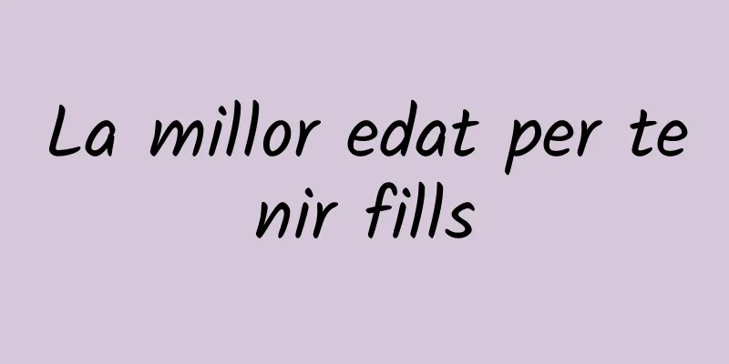 La millor edat per tenir fills