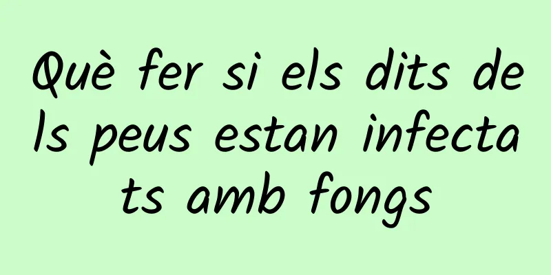 Què fer si els dits dels peus estan infectats amb fongs