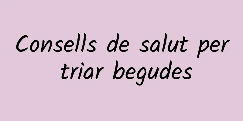 Consells de salut per triar begudes