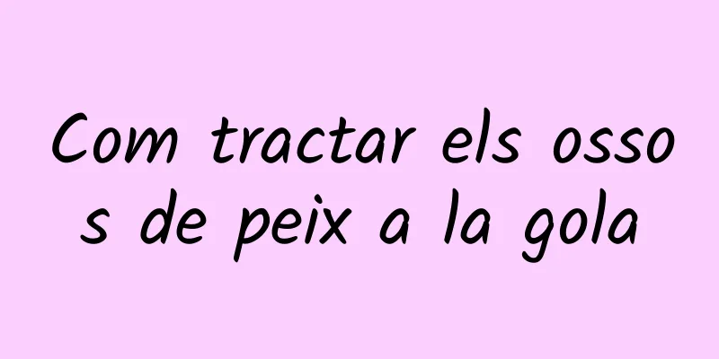 Com tractar els ossos de peix a la gola