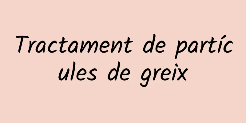 Tractament de partícules de greix