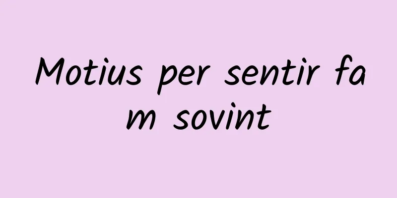 Motius per sentir fam sovint