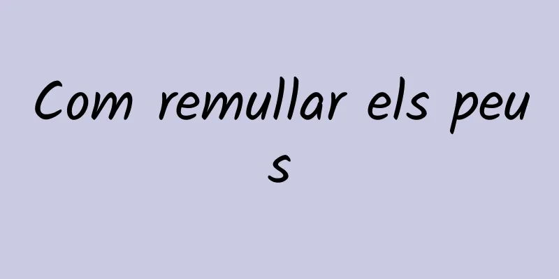Com remullar els peus