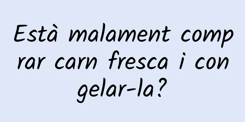 Està malament comprar carn fresca i congelar-la?