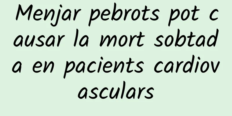 Menjar pebrots pot causar la mort sobtada en pacients cardiovasculars