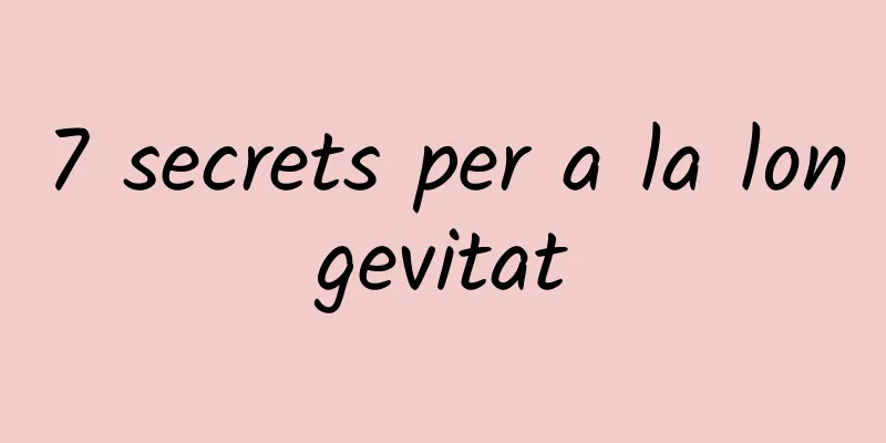 7 secrets per a la longevitat