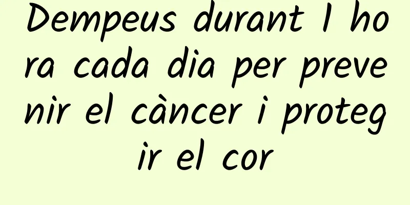 Dempeus durant 1 hora cada dia per prevenir el càncer i protegir el cor