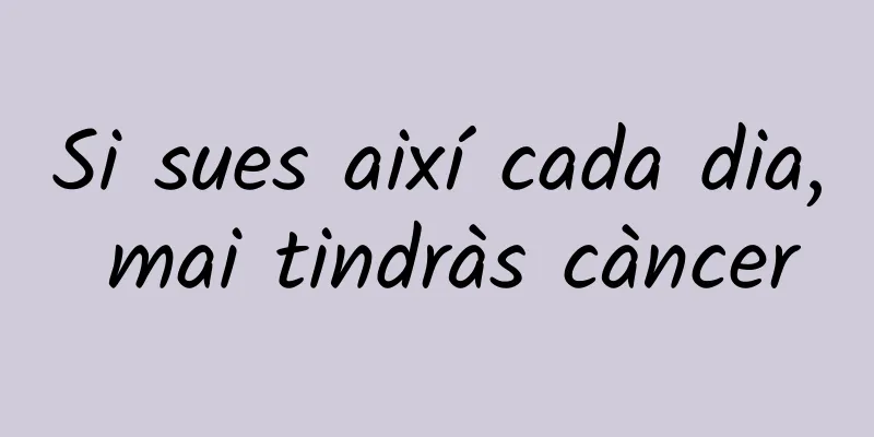 Si sues així cada dia, mai tindràs càncer