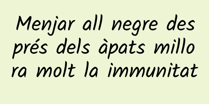 Menjar all negre després dels àpats millora molt la immunitat