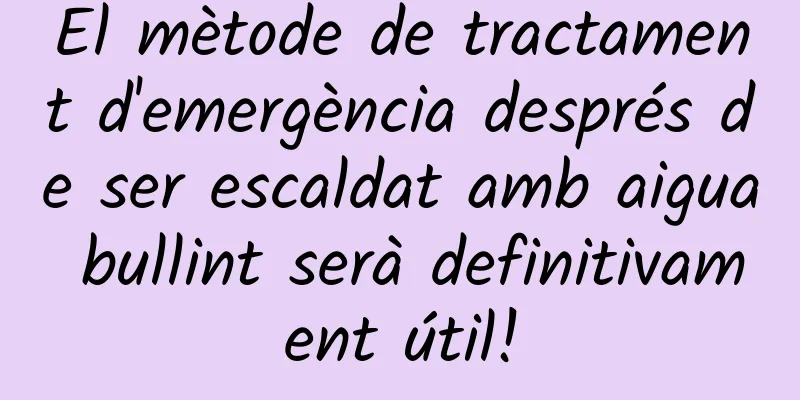 El mètode de tractament d'emergència després de ser escaldat amb aigua bullint serà definitivament útil!