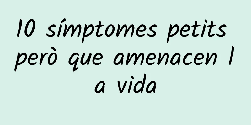 10 símptomes petits però que amenacen la vida