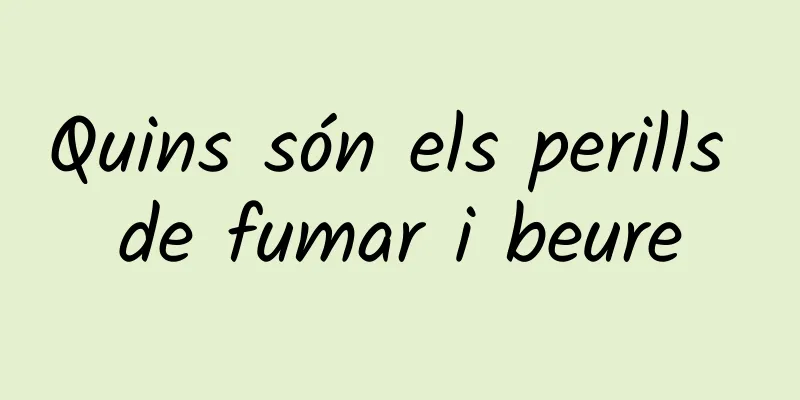 Quins són els perills de fumar i beure