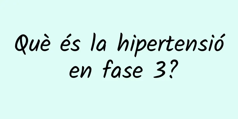 Què és la hipertensió en fase 3?