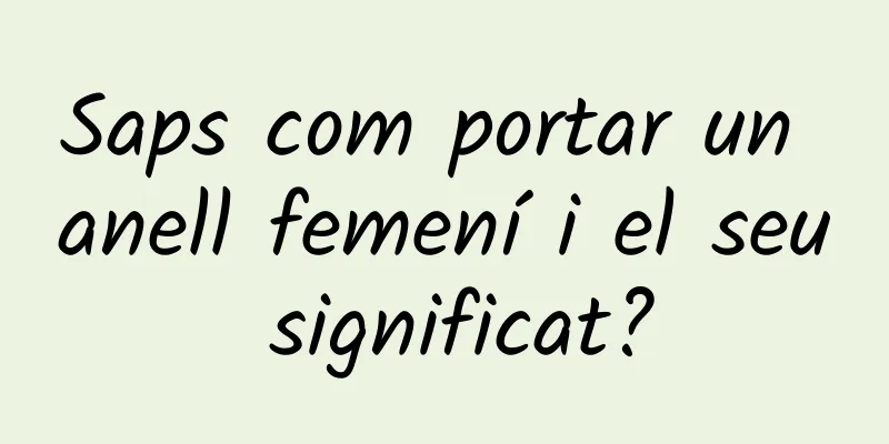 Saps com portar un anell femení i el seu significat?