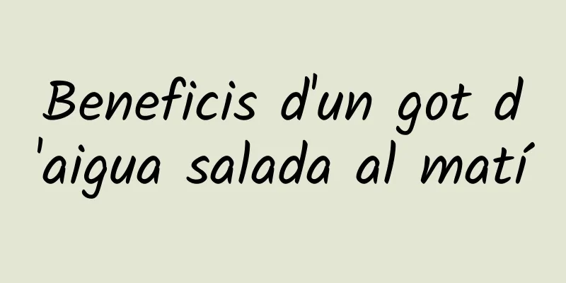 Beneficis d'un got d'aigua salada al matí