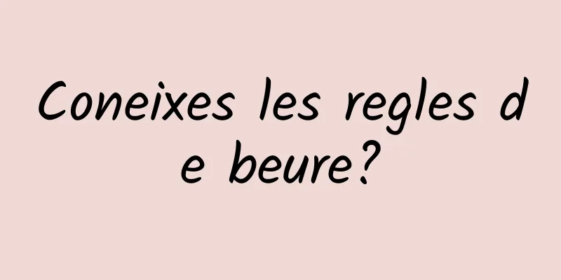 Coneixes les regles de beure?
