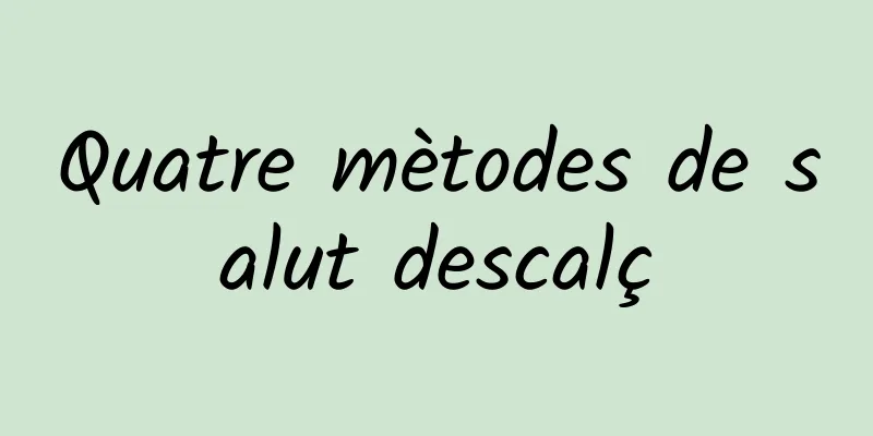 Quatre mètodes de salut descalç