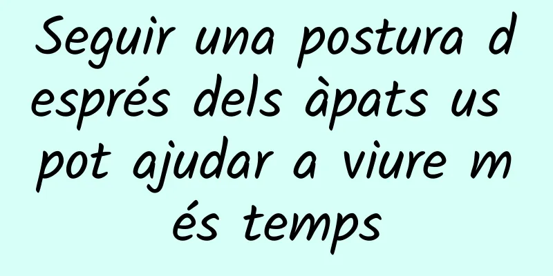 Seguir una postura després dels àpats us pot ajudar a viure més temps