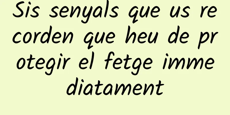 Sis senyals que us recorden que heu de protegir el fetge immediatament