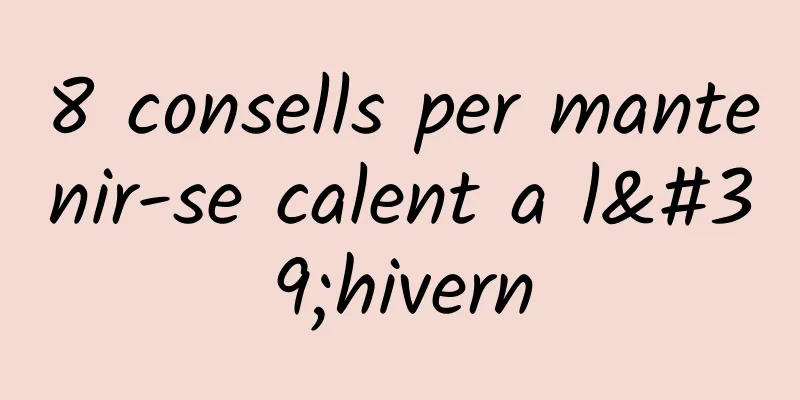 8 consells per mantenir-se calent a l'hivern