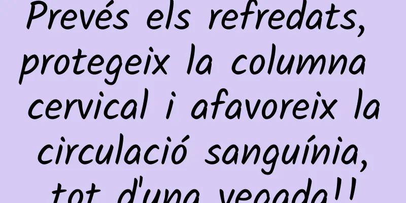 Prevés els refredats, protegeix la columna cervical i afavoreix la circulació sanguínia, tot d'una vegada!!