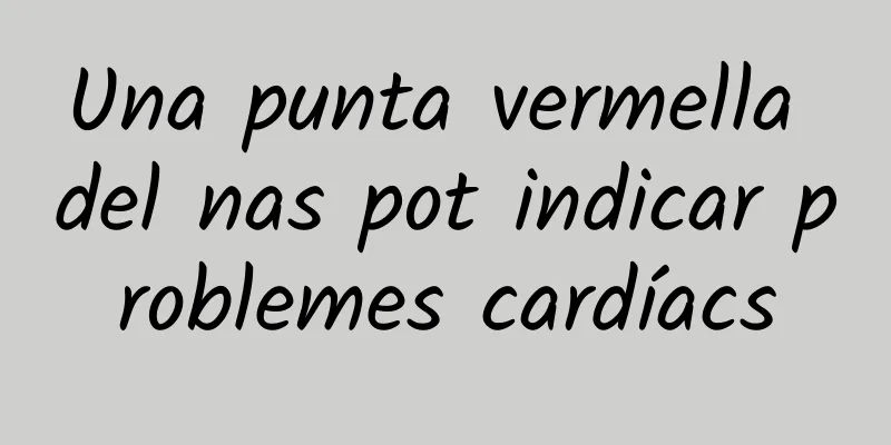 Una punta vermella del nas pot indicar problemes cardíacs