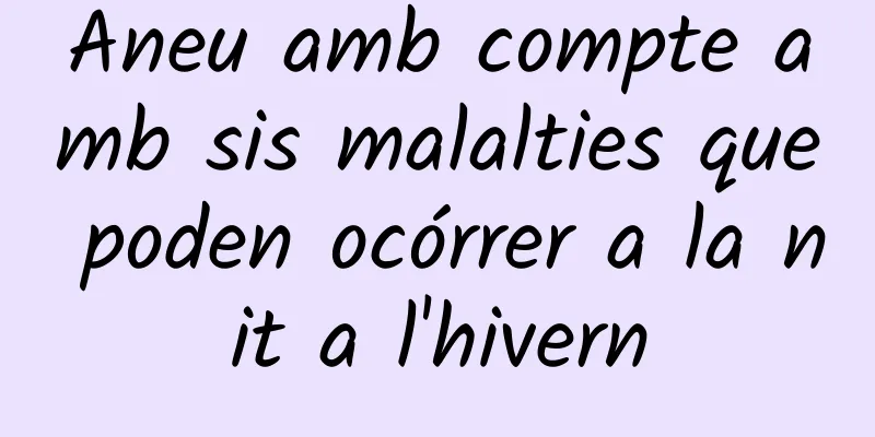 Aneu amb compte amb sis malalties que poden ocórrer a la nit a l'hivern