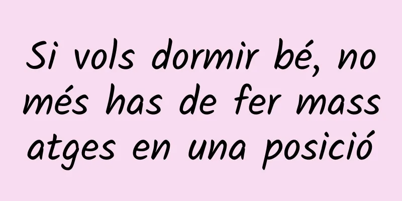 Si vols dormir bé, només has de fer massatges en una posició