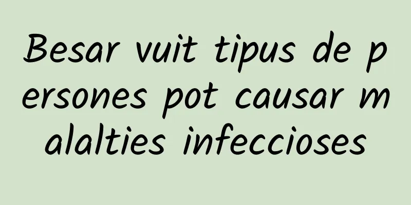 Besar vuit tipus de persones pot causar malalties infeccioses