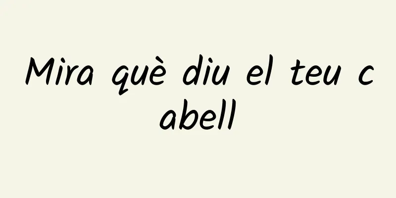 Mira què diu el teu cabell