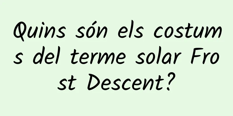 Quins són els costums del terme solar Frost Descent?