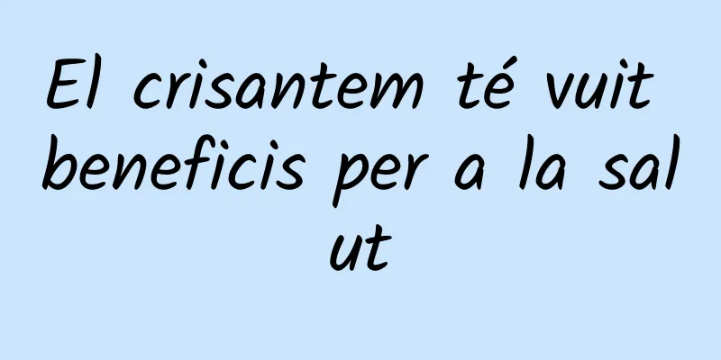El crisantem té vuit beneficis per a la salut