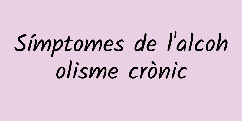 Símptomes de l'alcoholisme crònic