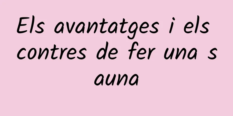 Els avantatges i els contres de fer una sauna