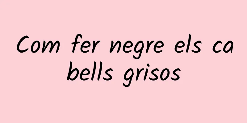 Com fer negre els cabells grisos