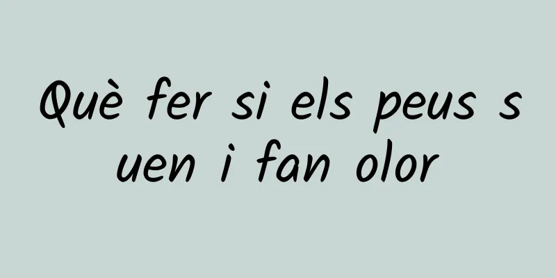 Què fer si els peus suen i fan olor