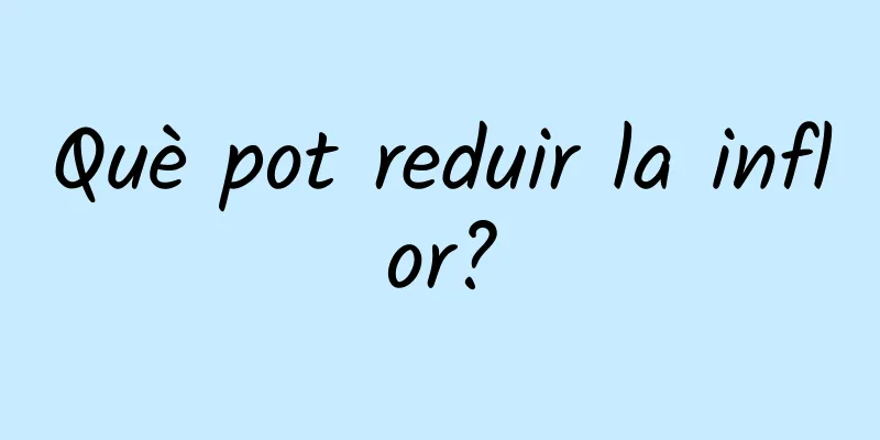 Què pot reduir la inflor?