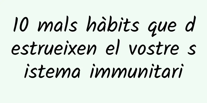 10 mals hàbits que destrueixen el vostre sistema immunitari