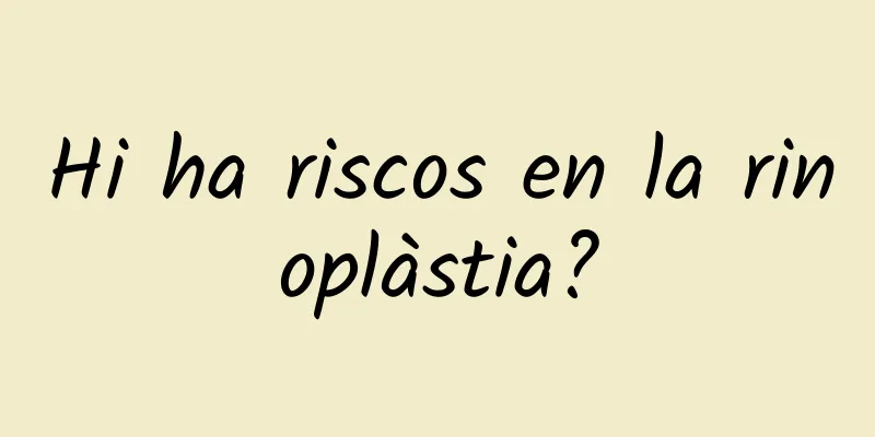 Hi ha riscos en la rinoplàstia?