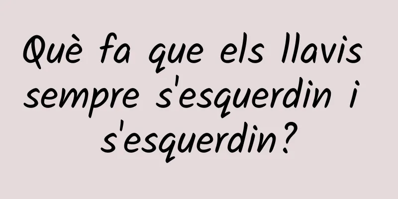 Què fa que els llavis sempre s'esquerdin i s'esquerdin?