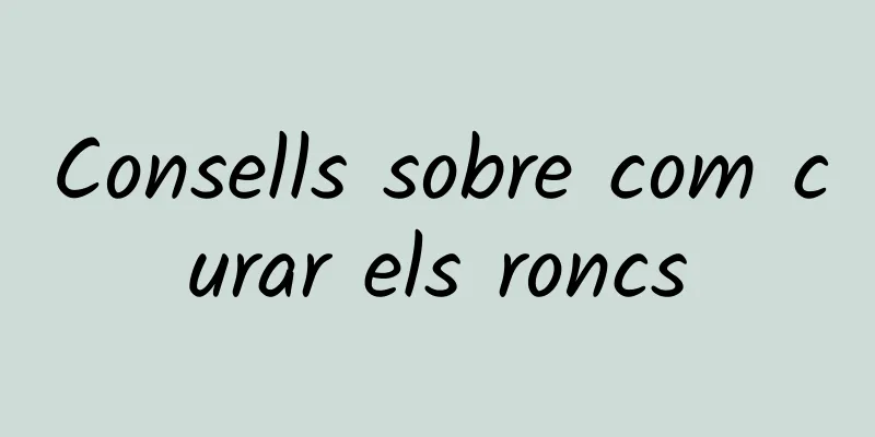 Consells sobre com curar els roncs