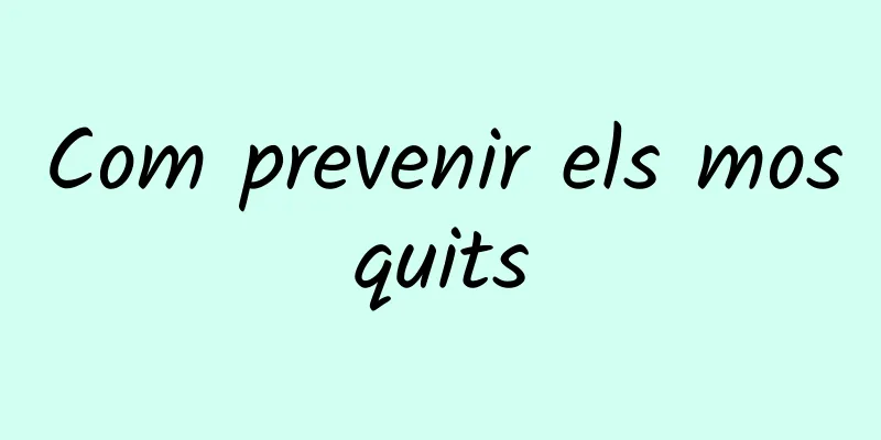 Com prevenir els mosquits